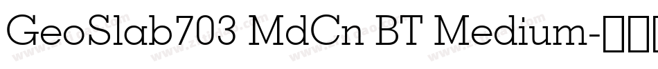 GeoSlab703 MdCn BT Medium字体转换